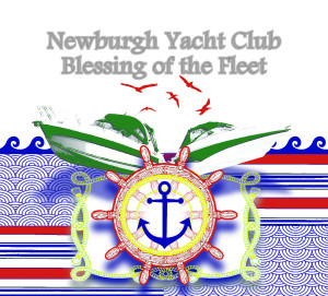 Newburgh Yacht Club Blessing of the Fleet Sunday June 8, 2014