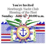 You're invited to the Blessing of the Fleet at the Newburgh Yacht Club on Sunday June 12, 2016 starting at 10:00 a.m.