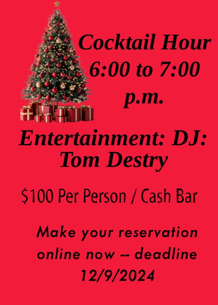 Cocktail Hour 6:00 to 7:00 p.m.
Entertainment:  DJ Tom Destry